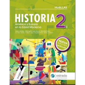 HISTORIA 2 ES - HUELLAS (N/ED.) AMERICA Y EUROPA EN LA EDAD