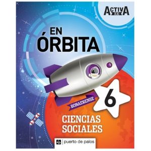 CIENCIAS SOCIALES 6 BONAERENSE - EN ORBITA ACTIVA XXI