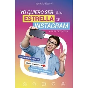 YO QUIERO SER UNA ESTRELLA DE INSTAGRAM