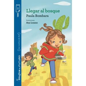 LLEGAR AL BOSQUE - PAULA BOMBARA