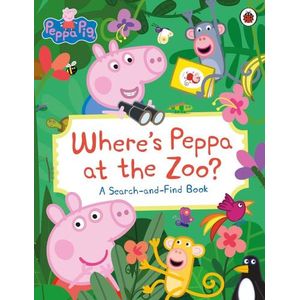 WHERE’S PEPPA AT THE ZOO?- A SEARCH-AND-FIND BOOK- PEPPA PIG