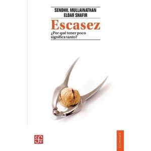 ESCASEZ - ¿POR QUE TENER POCO SIGNIFICA TANTO? - SENDHI MULL