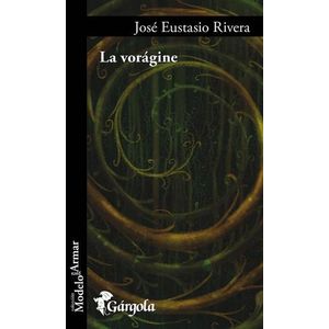 LA VORAGINE - JOSE EUSTASIO RIVERA