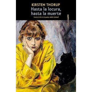 HASTA LA LOCURA, HASTA LA MUERTE - KIRSTEN THORUP