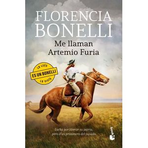 ME LLAMAN ARTEMIO FURIA - FLORENCIA BONELLI