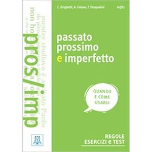 PASSATO PROSSIMO E IMPERFETTO - LIBRO