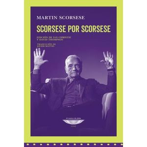 SCORSESE POR SCORSESE - MARTIN SCORSESE