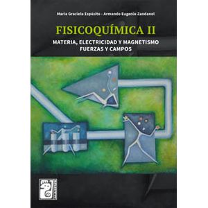 FISICOQUIMICA II - MATERIA, ELECTRICIDAD Y MAGNETISMO - FUER