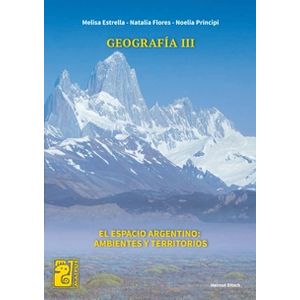 GEOGRAFIA III - MAIPUE - EL ESPACIO ARGENTINO: AMBIENTES Y T