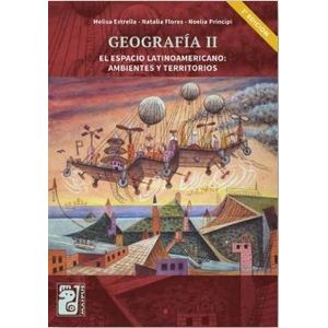 GEOGRAFIA II - EL ESPACIO LATINOAMERICANO: AMBIENTES Y TERRI