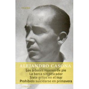 LOS ARBOLES MUEREN DE PIE - LA BARCA SIN PESCADOR - SIETE GR
