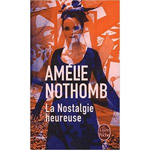 LA NOSTALGIE HEUREUSE - LE LIVRE DE POCHE