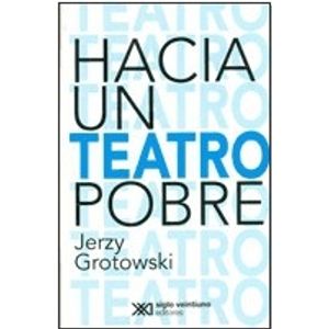 HACIA UN TEATRO POBRE