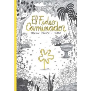 EL FIDEO CAMINADOR - PATRICIA STRAUCH - LU PAUL