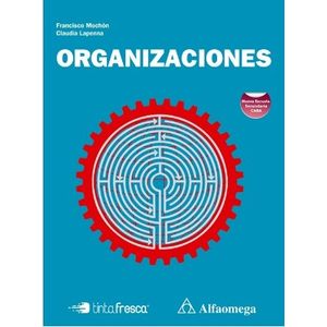 LIBRO ORGANIZACIONES - MOCHON / LAPENNA - ALFAOMEGA / TINTA