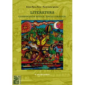 LITERATURA - MAIPUE - COSMOVISION MITICA, EPICA Y TRAGICA -