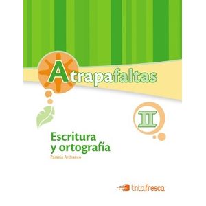 ATRAPAFALTAS II (SECUNDARIO) ESCRITURA Y ORTOGRAFIA