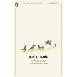 RHYME STEW - THE ROALD DAHL CLASSIC COLLECTION - ROALD DAHL