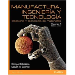 MANUFACTURA, INGENIERA Y TECNOLOGÍA (7MA.EDICIÓN) VOL.1