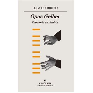 OPUS GELBER - EL RETRATO DE UN PIANISTA