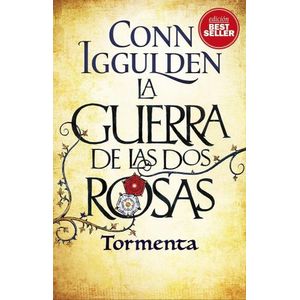 TORMENTA - LA GUERRA DE LAS DOS ROSAS 1 - CONN IGGULDEN