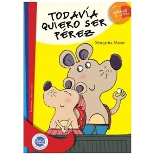 TODAVIA QUIERO SER PEREZ - SERIE ROJA