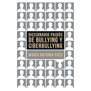 DICCIONARIO PAIDÓS DE BULLYING Y CIBERBULLYING