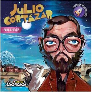JULIO CORTAZAR PARA CHIC@S - AVENTURER@S
