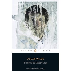 EL RETRATO DE DORIAN GREY - PENGUIN CLASICOS  - OSCAR WILDE