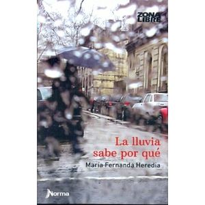 LA LLUVIA SABE POR QUE - ZONA LIBRE