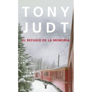 LIBRO EL REFUGIO DE LA MEMORIA - TONY JUDT