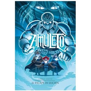 EL ESCAPE DE LUCIEN - AMULETO 6