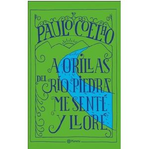 A ORILLAS DEL RIO PIEDRA ME SENTE Y LLORE - PAULO COELHO