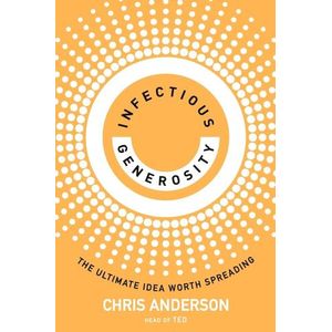 INFECTIOUS GENEROSITY - CHRIS ANDERSON