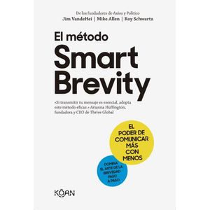 EL METODO SMART BREVITY - VANDEHEI - ALLEN - SCHWARTZ
