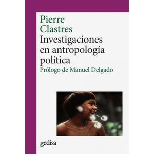 INVESTIGACIONES EN ANTROPOLOGIA POLITICA - PIERRE CLASTRES