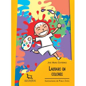 LAUTARO EN COLORES  - AZULEJITOS AMARILLOS (IMPRENTA MAYUSCU