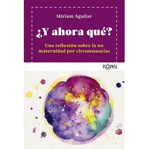Y AHORA QUE? - MIRIAM AGUILAR