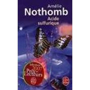 ACIDE SULFURIQUE - AMELIE NOTHOMB