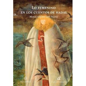 LO FEMENINO EN LOS CUENTOS DE HADAS - MARIE LOUISE VON FRANZ