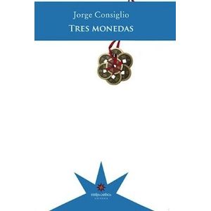 TRES MONEDAS - JORGE CONSIGLIO