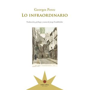 LO INFRAORDINARIO - GEORGES PEREC
