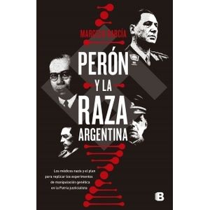 PERÓN Y LA RAZA ARGENTINA