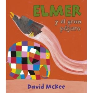 ELMER Y EL GRAN PAJARO