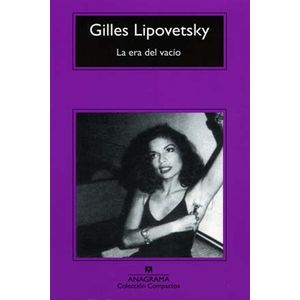 LA ERA DEL VACIO - GILLES LIPOVETSKY
