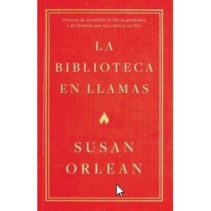 BIBLIOTECA EN LLAMAS, LA - HISTORIA DE UN MILLON DE LIBROS Q