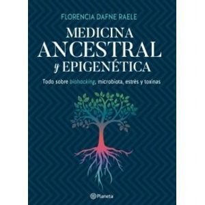 MEDICINA ANCESTRAL Y EPIGENÉTICA