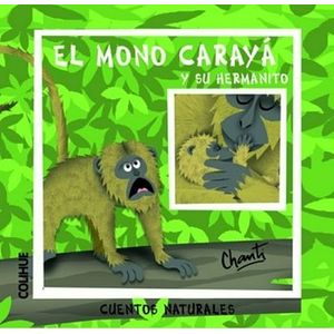 EL MONO CARAYA Y SU HERMANITO - CUENTOS NATURALES CHANTI