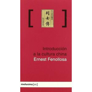 INTRODUCCION A LA CULTURA CHINA - ERNEST FENOLLOSA
