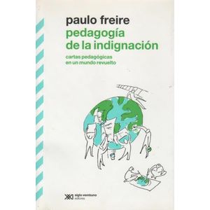 PEDAGOGIA DE LA INDIGNACION - FREIRE